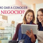 Cómo dar a conocer tu negocio? Emprendimiento. Ideas